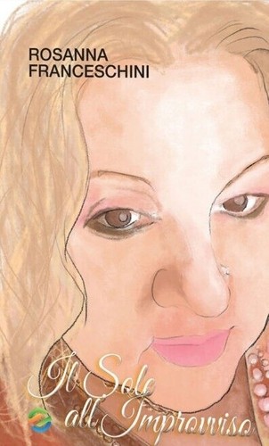 Sole all improvviso - il,